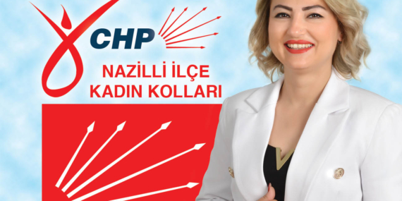 CHP Nazilli İlçe Kadın Kolları’nda kongre heyecanı!