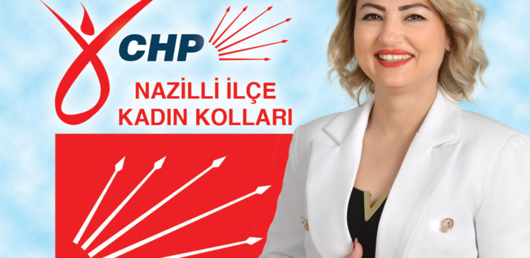CHP Nazilli İlçe Kadın Kolları’nda kongre heyecanı!